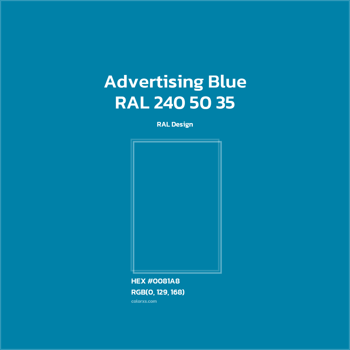 #0081A8 RAL 240 50 35 - Advertising Blue CMS RAL Design - Color codes and meaning | Matching colors and paints