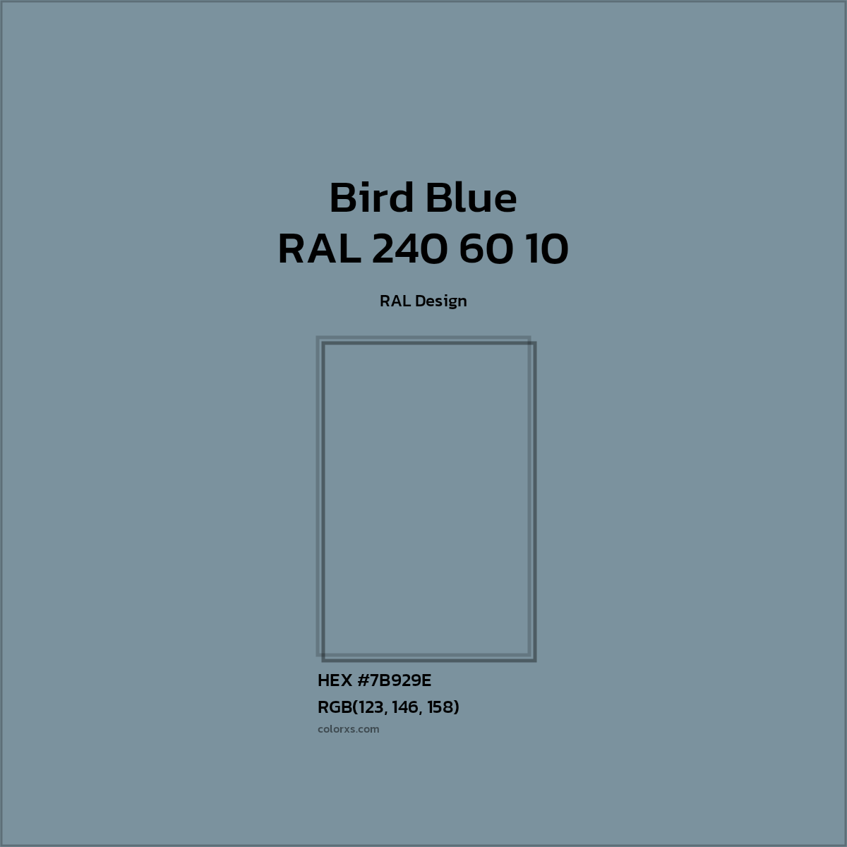 #7B929E RAL 240 60 10 - Bird Blue CMS RAL Design - Color codes and meaning | Matching colors and paints