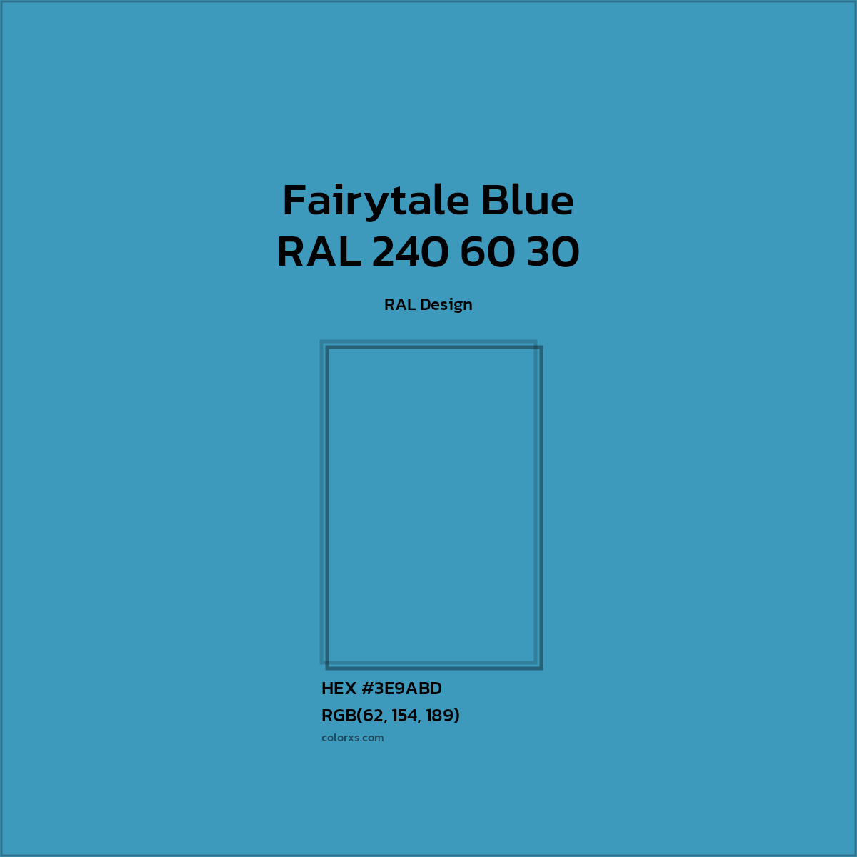 #3E9ABD RAL 240 60 30 - Fairytale Blue CMS RAL Design - Color codes and meaning | Matching colors and paints
