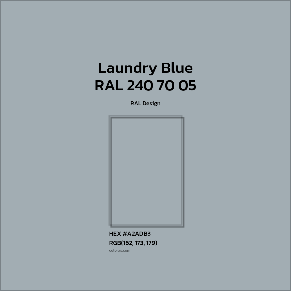 #A2ADB3 RAL 240 70 05 - Laundry Blue CMS RAL Design - Color codes and meaning | Matching colors and paints