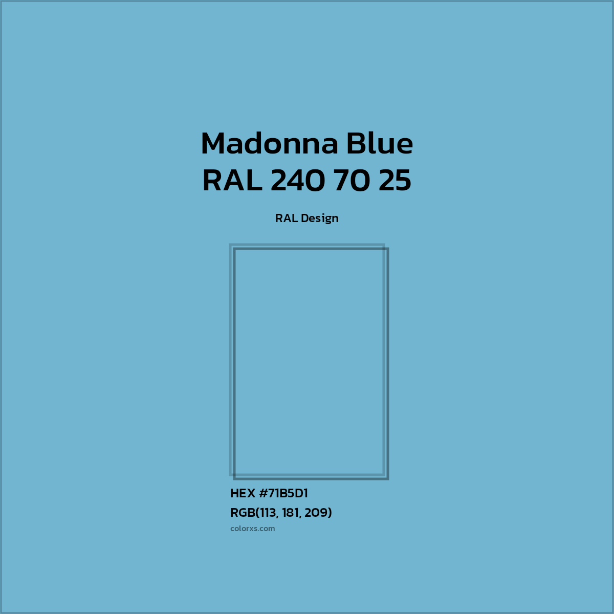 #71B5D1 RAL 240 70 25 - Madonna Blue CMS RAL Design - Color codes and meaning | Matching colors and paints