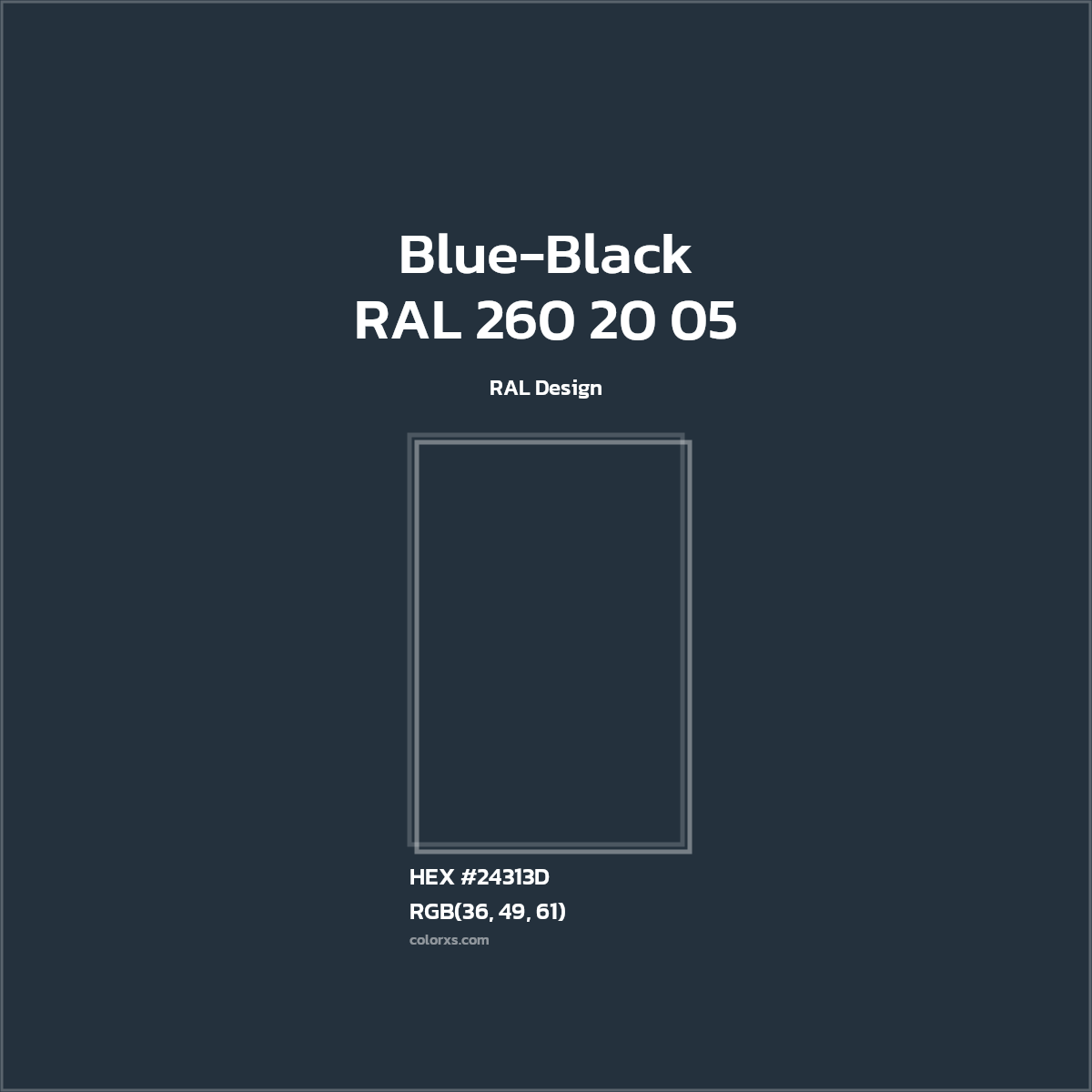 #24313D RAL 260 20 05 - Blue-Black CMS RAL Design - Color codes and meaning | Matching colors and paints