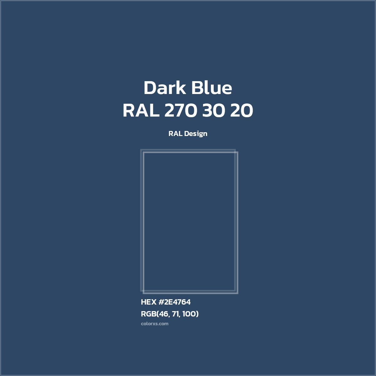 #2E4764 RAL 270 30 20 - Dark Blue CMS RAL Design - Color codes and meaning | Matching colors and paints