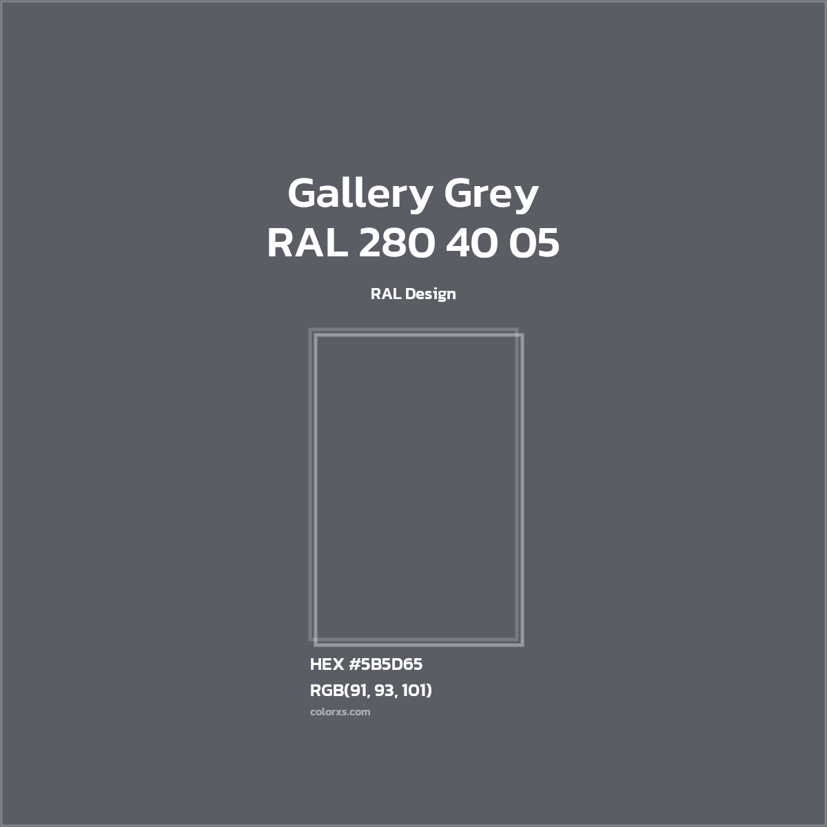 #5B5D65 RAL 280 40 05 - Gallery Grey CMS RAL Design - Color codes and meaning | Matching colors and paints