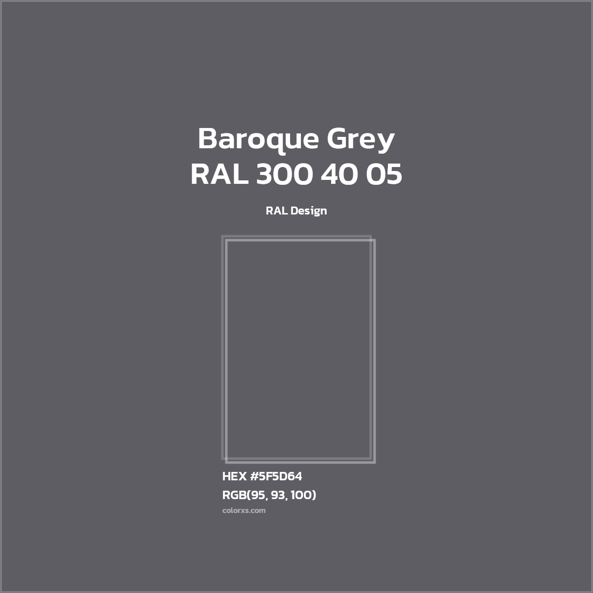 #5F5D64 RAL 300 40 05 - Baroque Grey CMS RAL Design - Color codes and meaning | Matching colors and paints