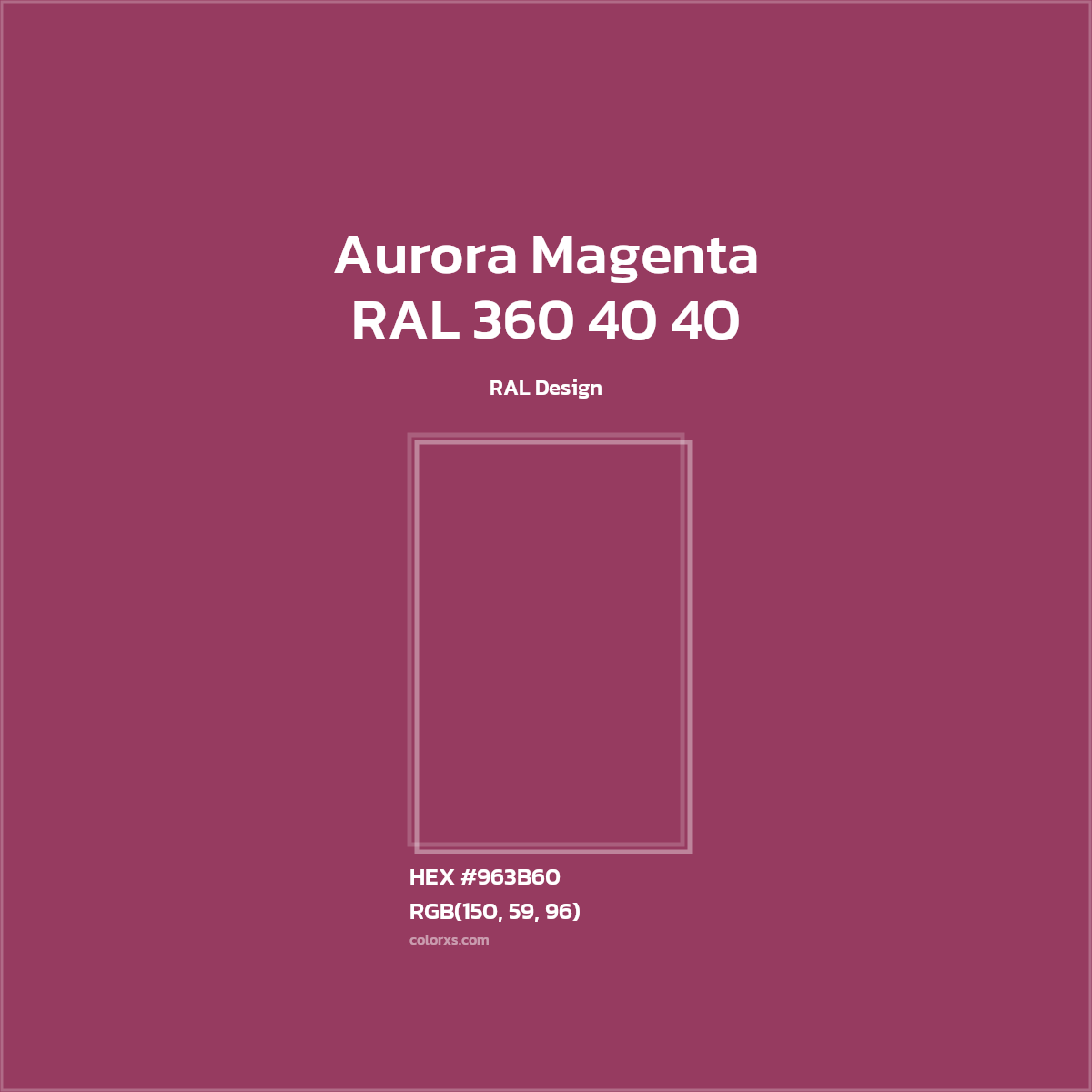 #963B60 RAL 360 40 40 - Aurora Magenta CMS RAL Design - Color codes and meaning | Matching colors and paints