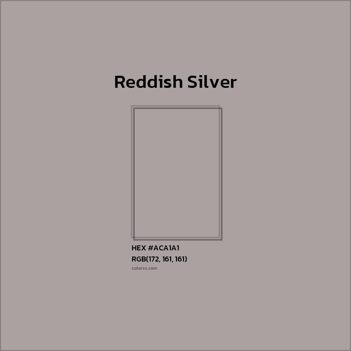 #ACA1A1 Reddish Silver Color  - Color codes and meaning | Matching colors and paints