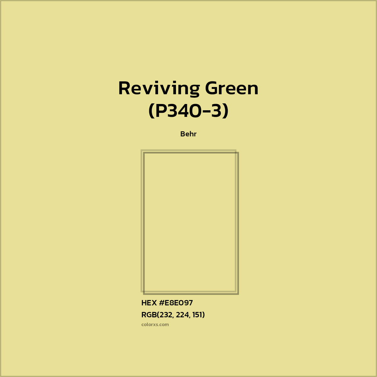 #E8E097 Reviving Green (P340-3) Paint Behr - Color codes and meaning | Matching colors and paints