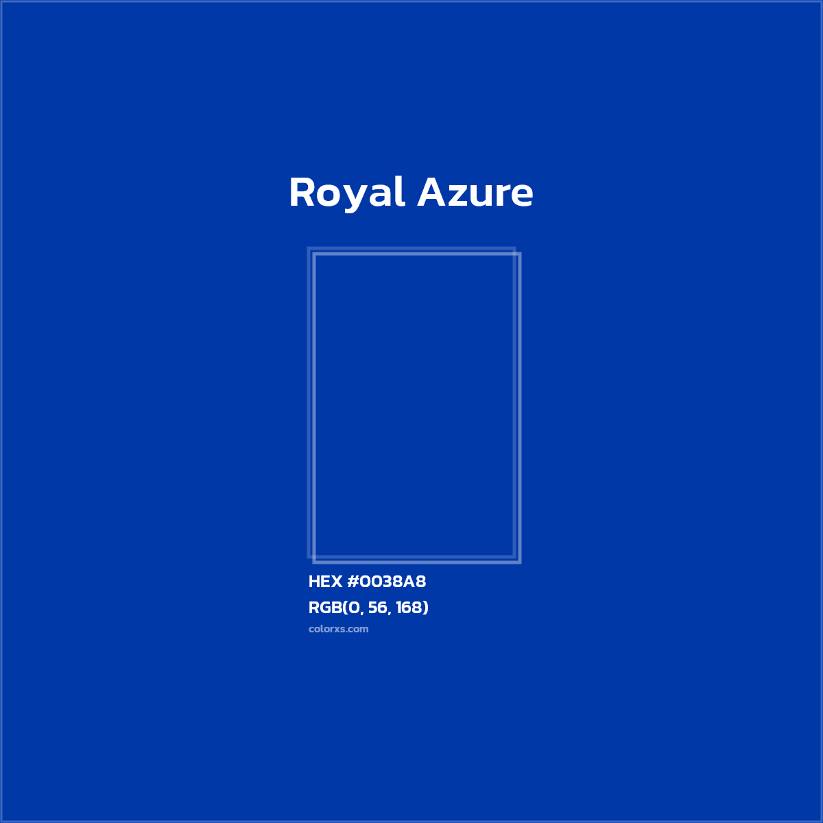 #0038A8 Royal Azure Color  - Color codes and meaning | Matching colors and paints