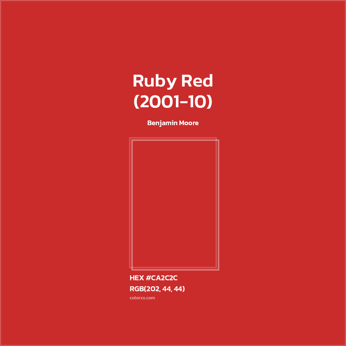 #CA2C2C Ruby Red (2001-10) Paint Benjamin Moore - Color codes and meaning | Matching colors and paints