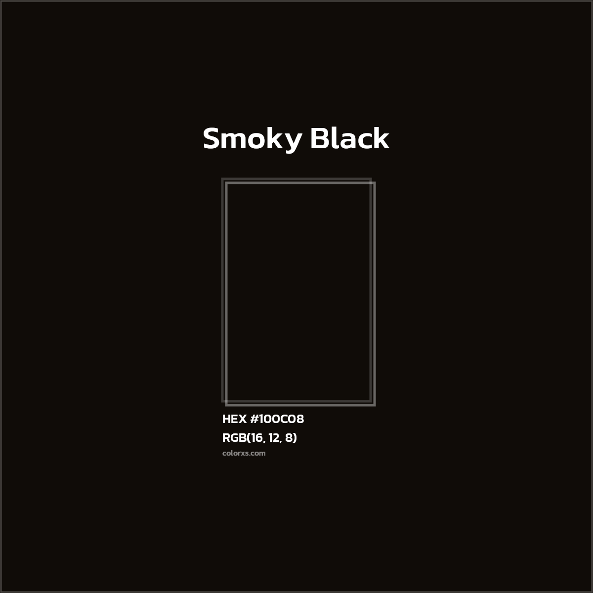 #100C08 Smoky Black Color  - Color codes and meaning | Matching colors and paints