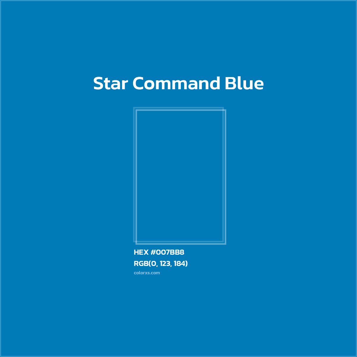 #007BB8 Star Command Blue Color  - Color codes and meaning | Matching colors and paints