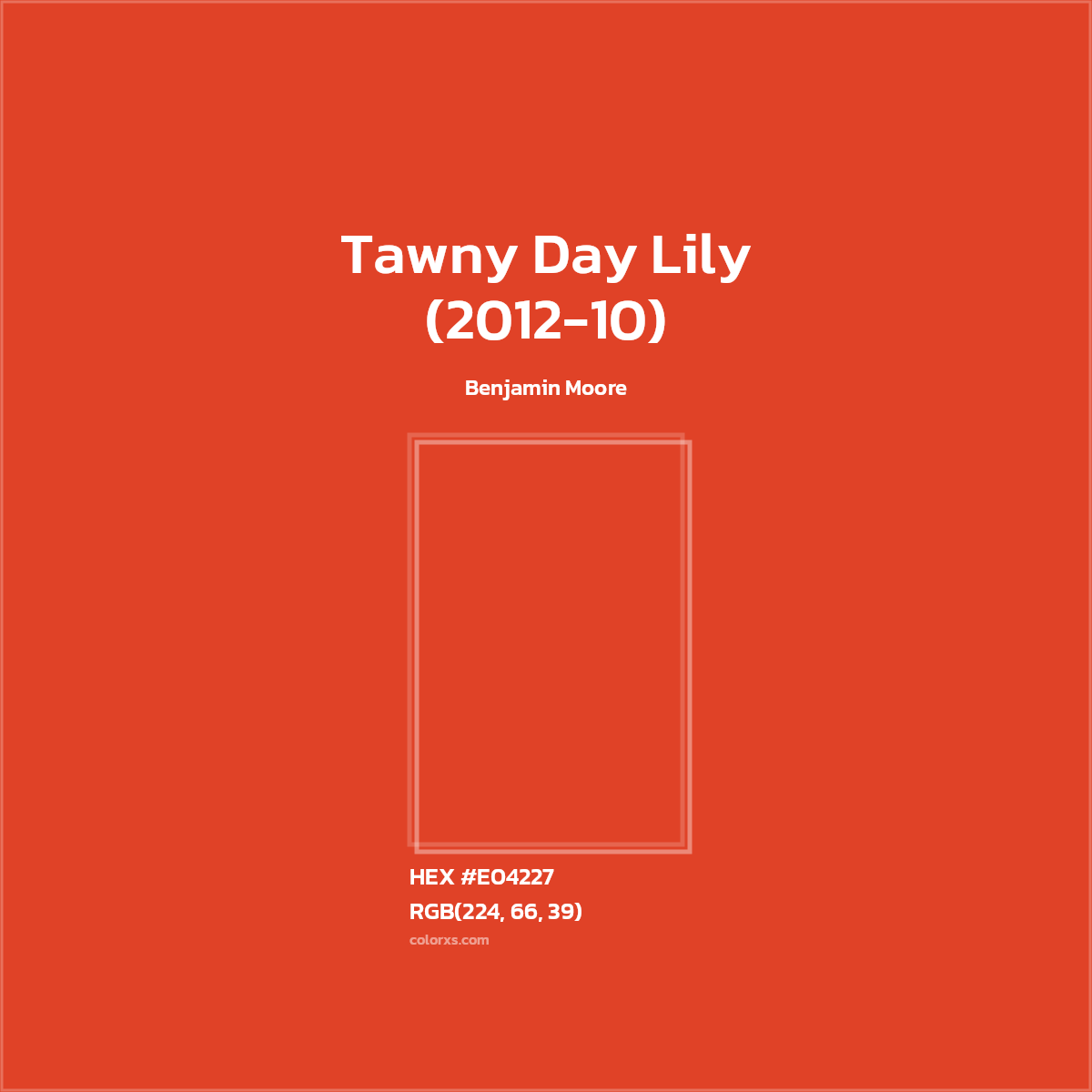 #E04227 Tawny Day Lily (2012-10) Paint Benjamin Moore - Color codes and meaning | Matching colors and paints