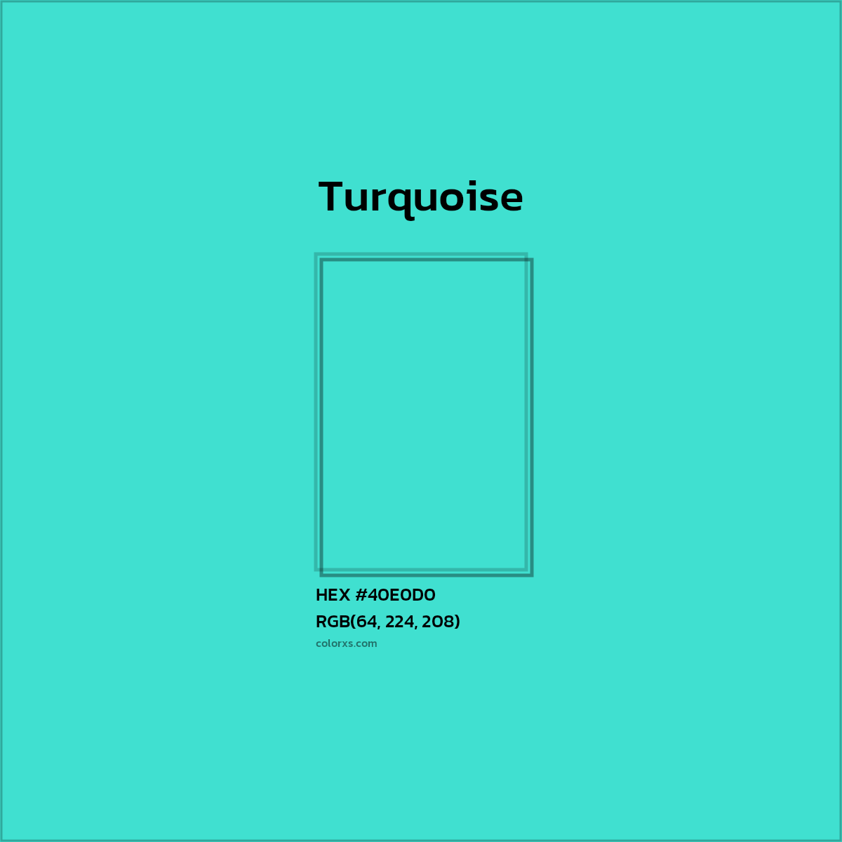 #40E0D0 Turquoise Color  - Color codes and meaning | Matching colors and paints