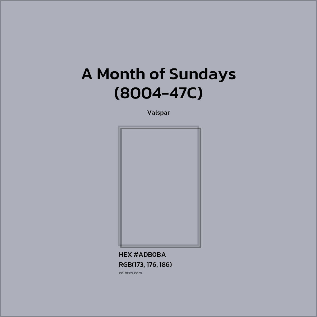 #ADB0BA A Month of Sundays (8004-47C) Paint Valspar - Color codes and meaning | Matching colors and paints