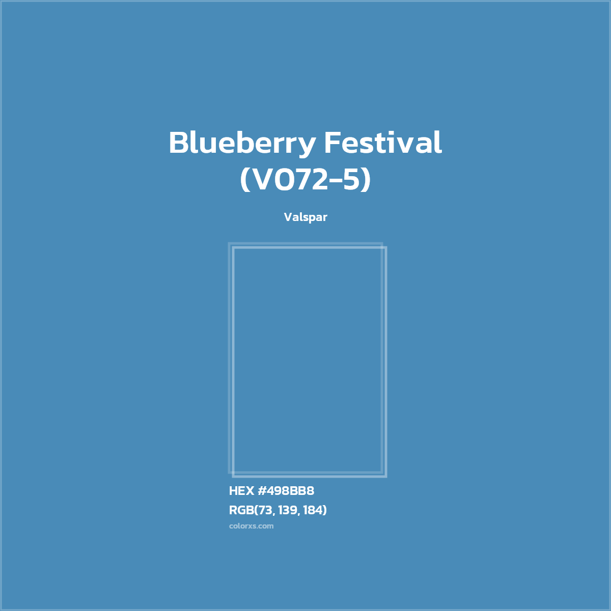 #498BB8 Blueberry Festival (V072-5) Paint Valspar - Color codes and meaning | Matching colors and paints