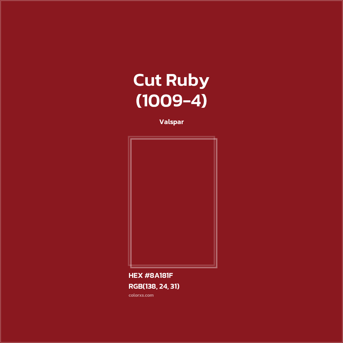#8A181F Cut Ruby (1009-4) Paint Valspar - Color codes and meaning | Matching colors and paints
