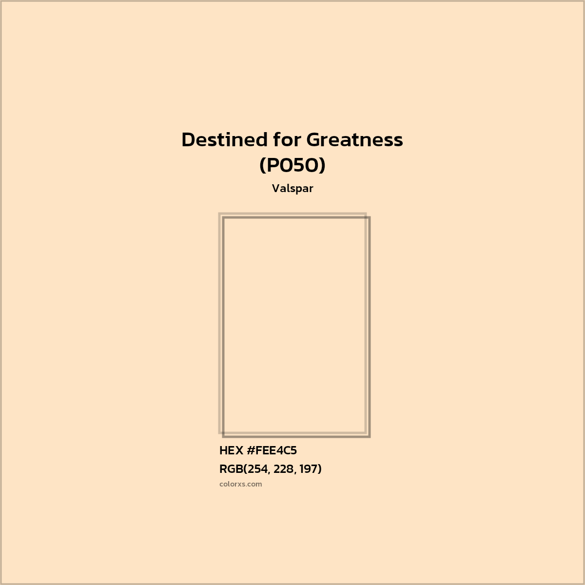 #FEE4C5 Destined for Greatness (P050) Paint Valspar - Color codes and meaning | Matching colors and paints