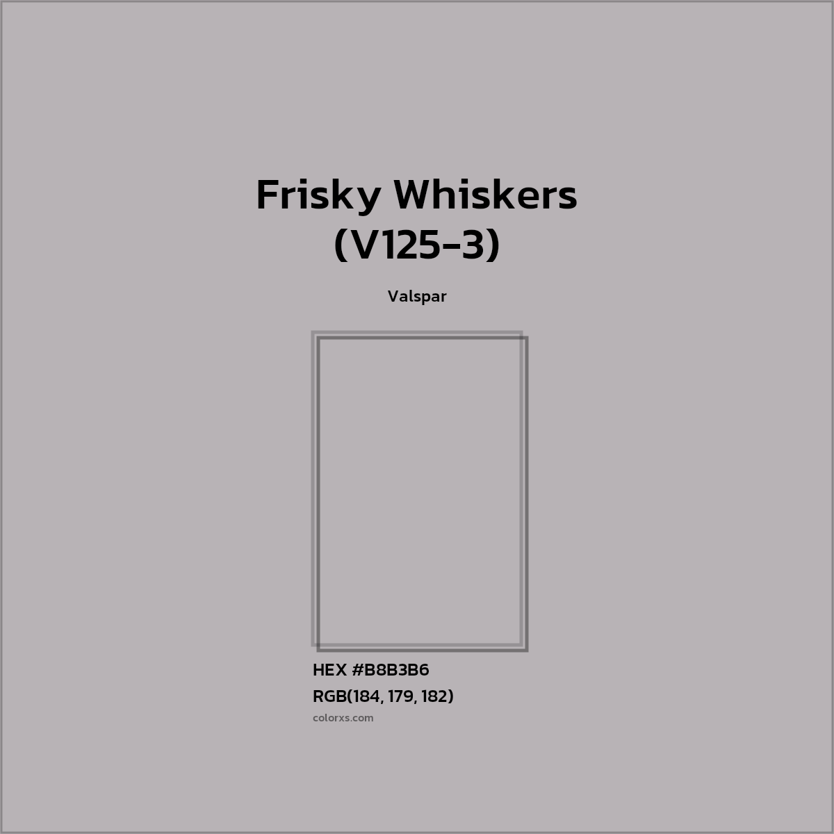 #B8B3B6 Frisky Whiskers (V125-3) Paint Valspar - Color codes and meaning | Matching colors and paints