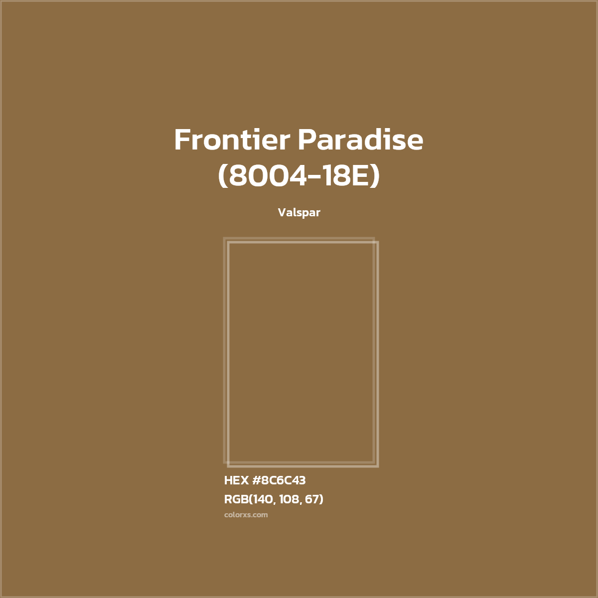 #8C6C43 Frontier Paradise (8004-18E) Paint Valspar - Color codes and meaning | Matching colors and paints