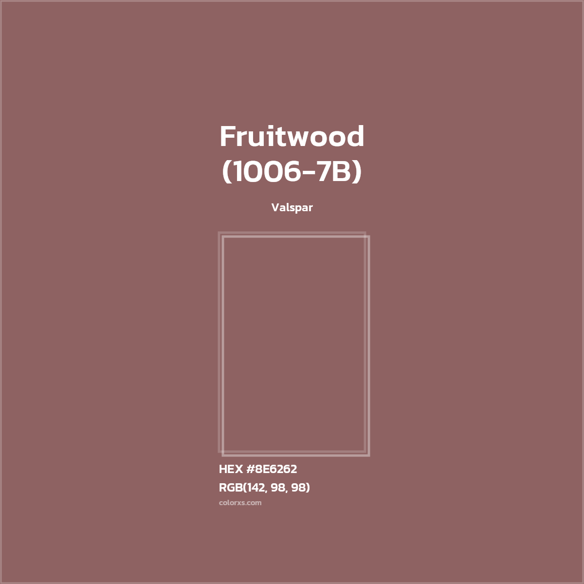 #8E6262 Fruitwood (1006-7B) Paint Valspar - Color codes and meaning | Matching colors and paints