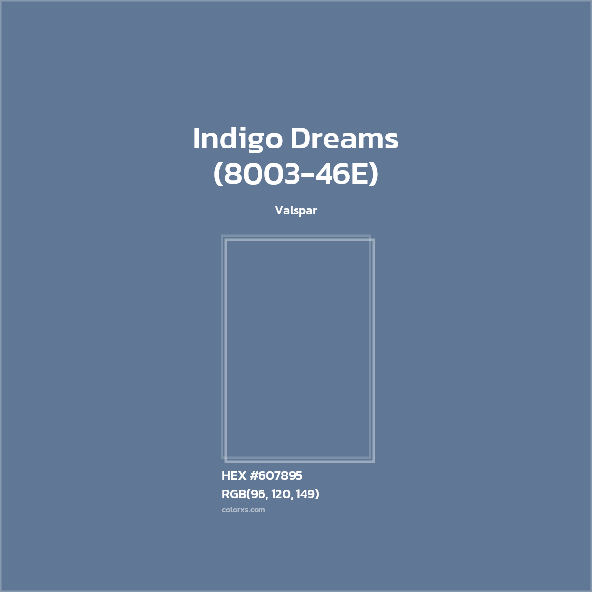 #607895 Indigo Dreams (8003-46E) Paint Valspar - Color codes and meaning | Matching colors and paints