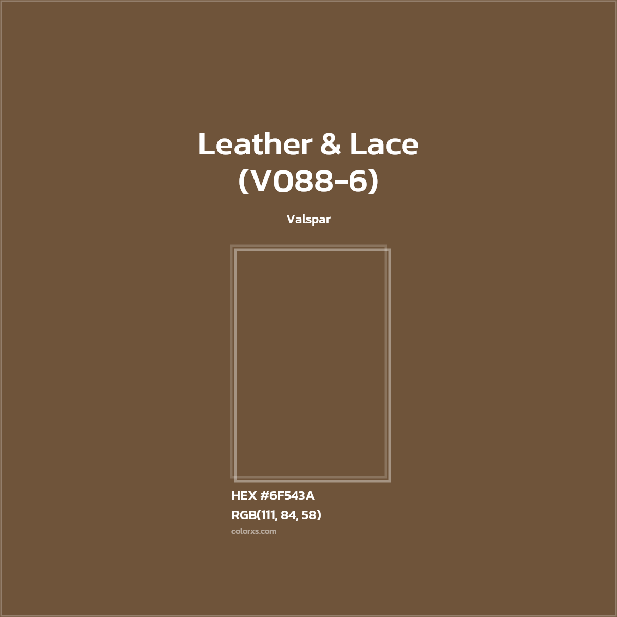#6F543A Leather & Lace (V088-6) Paint Valspar - Color codes and meaning | Matching colors and paints