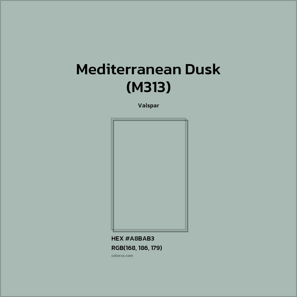 #A8BAB3 Mediterranean Dusk (M313) Paint Valspar - Color codes and meaning | Matching colors and paints