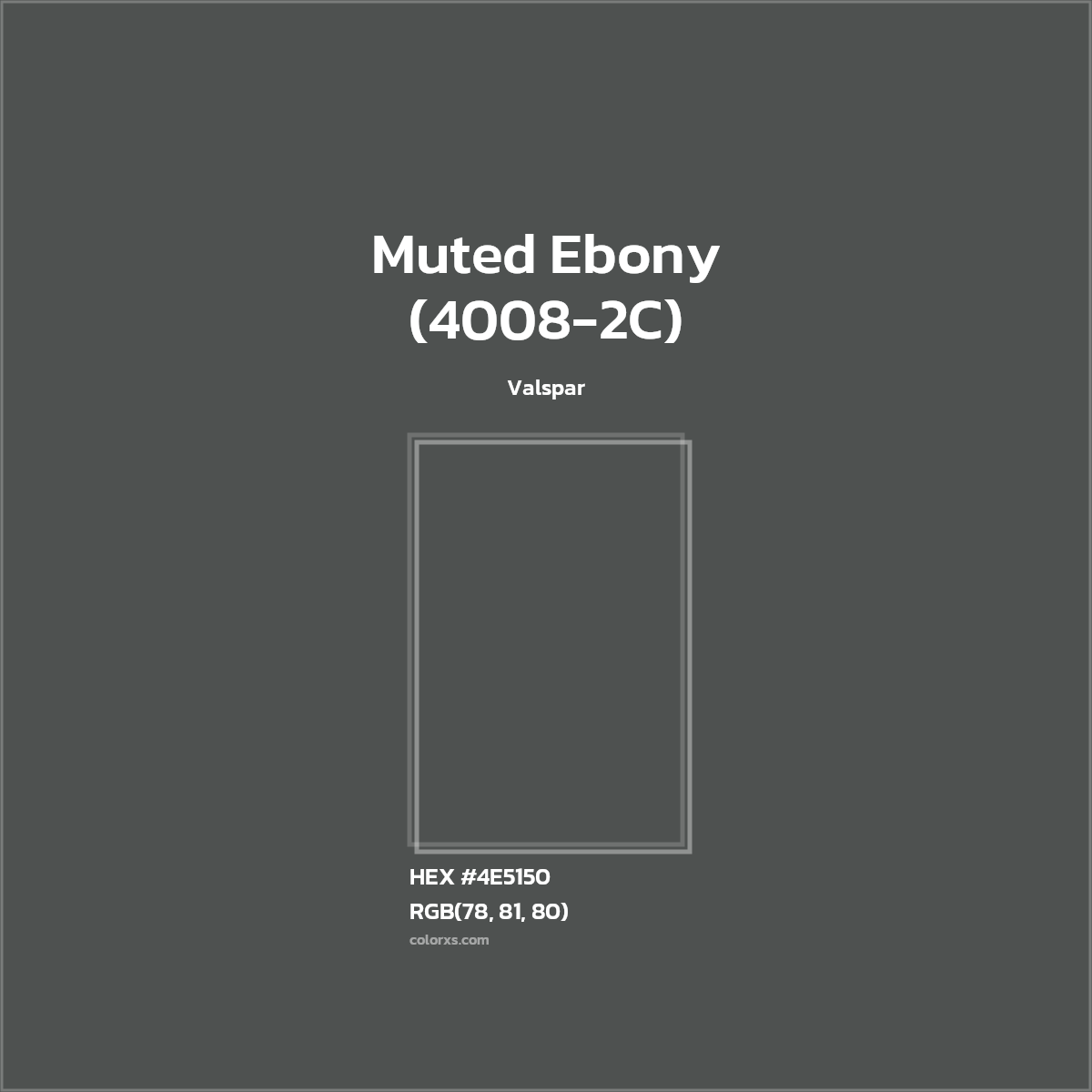#4E5150 Muted Ebony (4008-2C) Paint Valspar - Color codes and meaning | Matching colors and paints