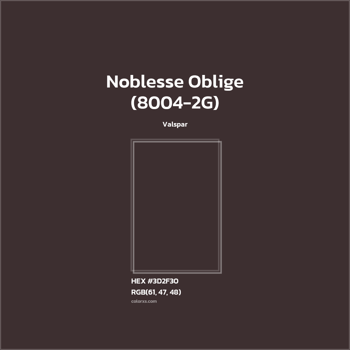 #3D2F30 Noblesse Oblige (8004-2G) Paint Valspar - Color codes and meaning | Matching colors and paints