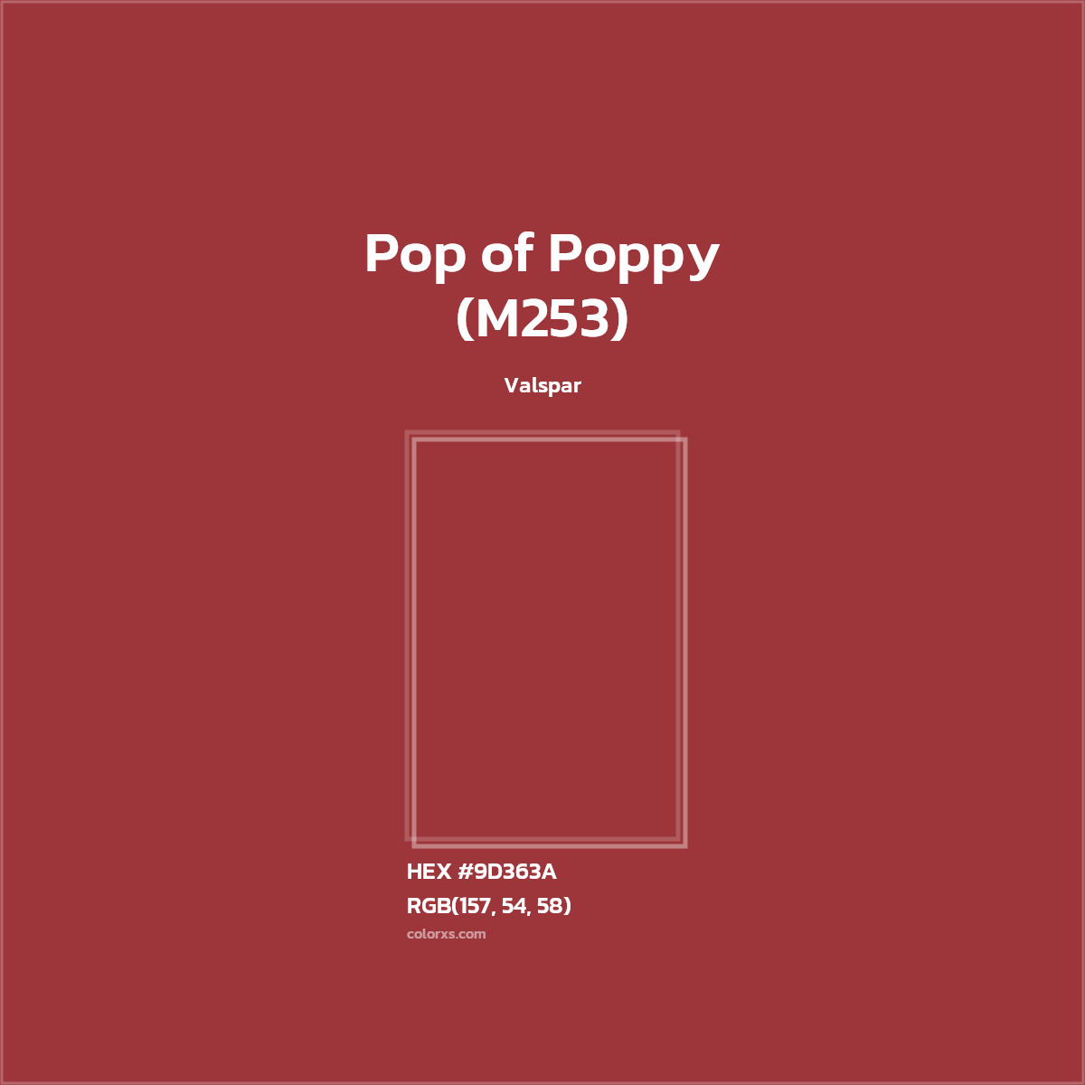 #9D363A Pop of Poppy (M253) Paint Valspar - Color codes and meaning | Matching colors and paints