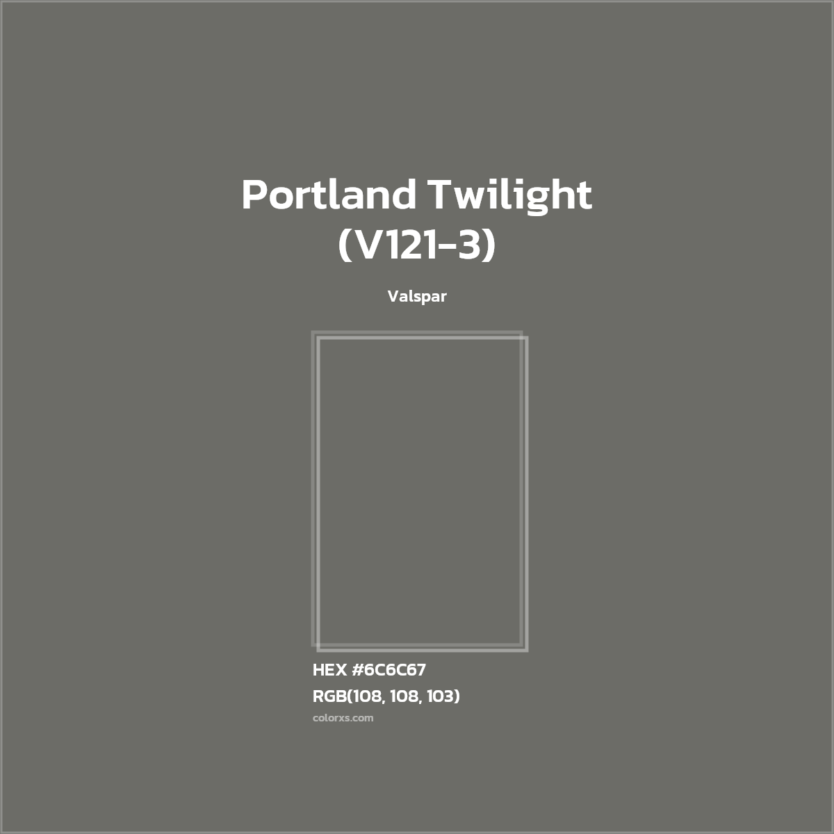 #6C6C67 Portland Twilight (V121-3) Paint Valspar - Color codes and meaning | Matching colors and paints