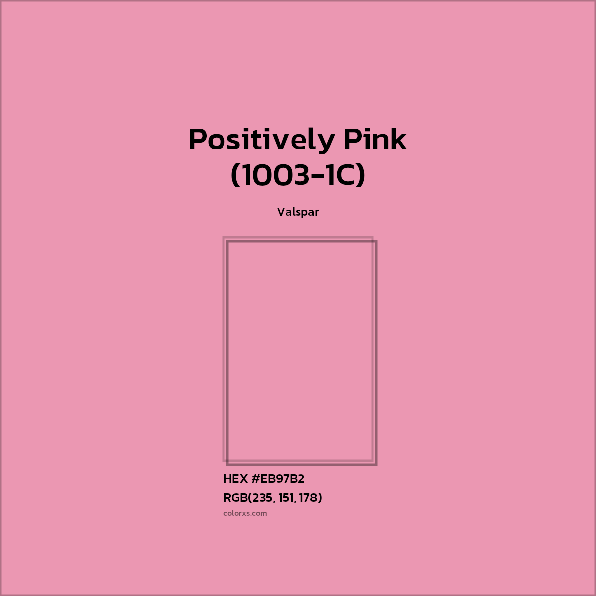 #EB97B2 Positively Pink (1003-1C) Paint Valspar - Color codes and meaning | Matching colors and paints