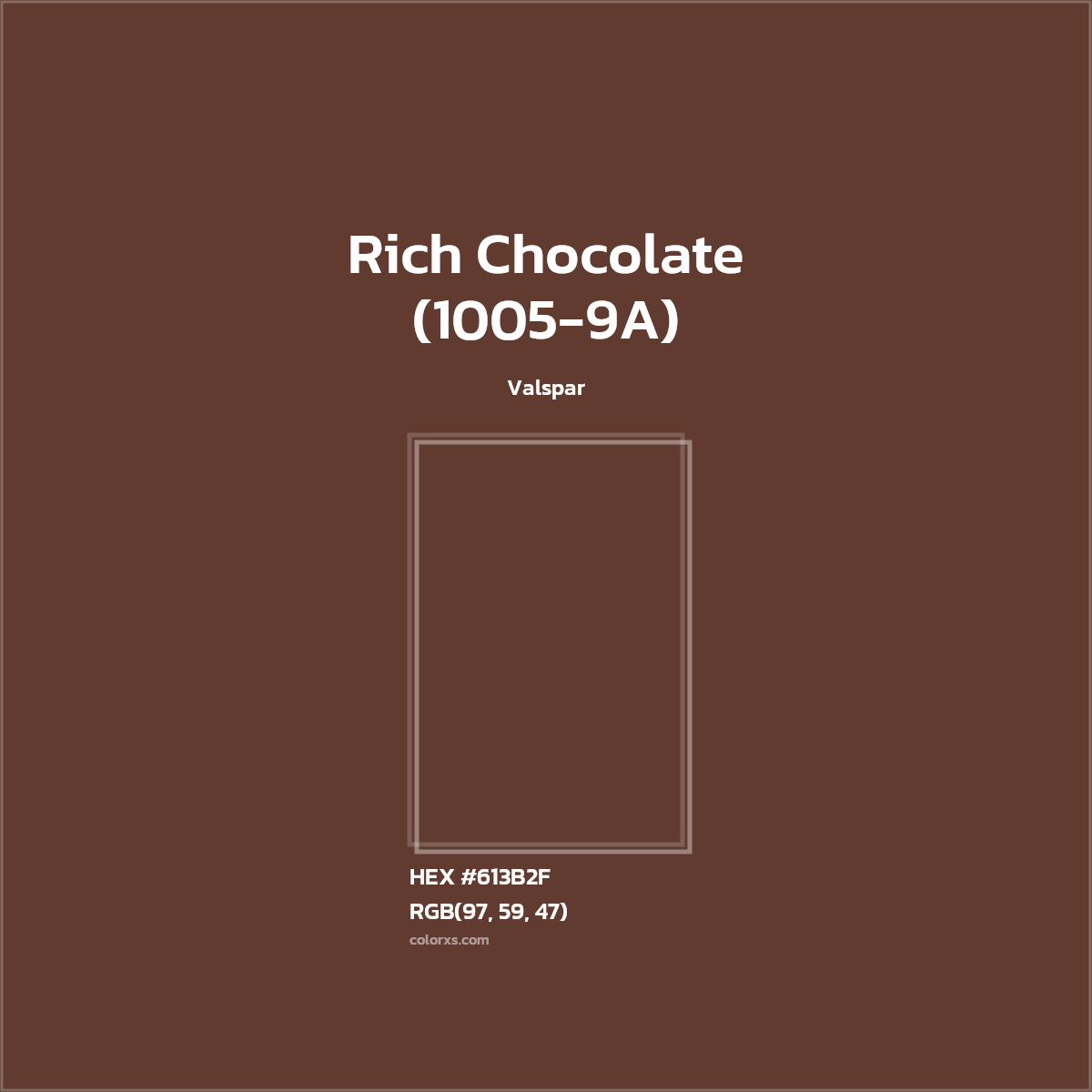 #613B2F Rich Chocolate (1005-9A) Paint Valspar - Color codes and meaning | Matching colors and paints