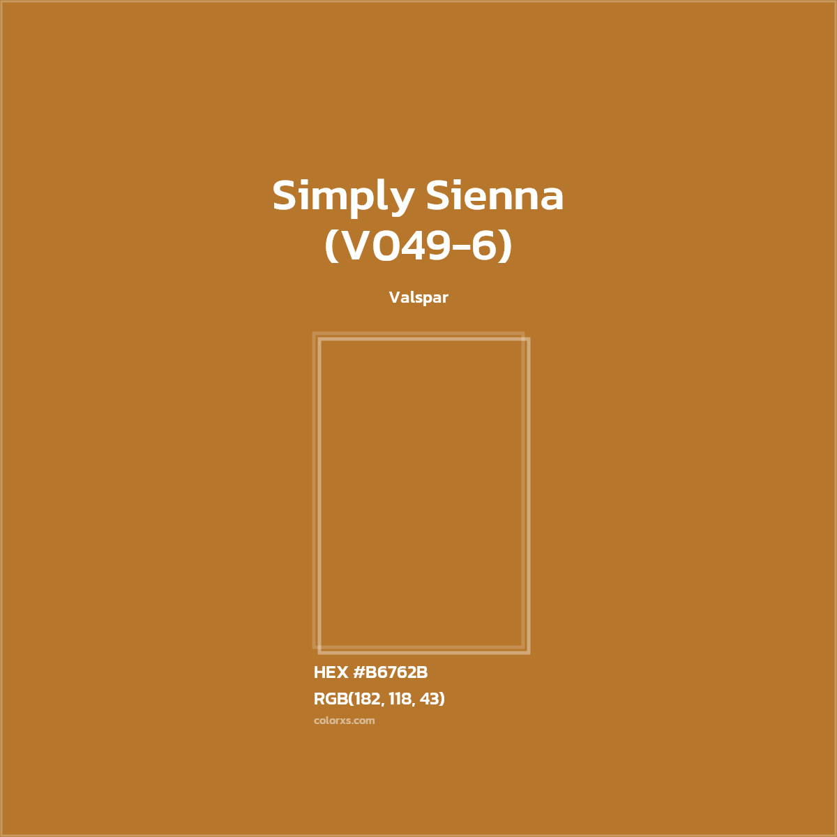 #B6762B Simply Sienna (V049-6) Paint Valspar - Color codes and meaning | Matching colors and paints