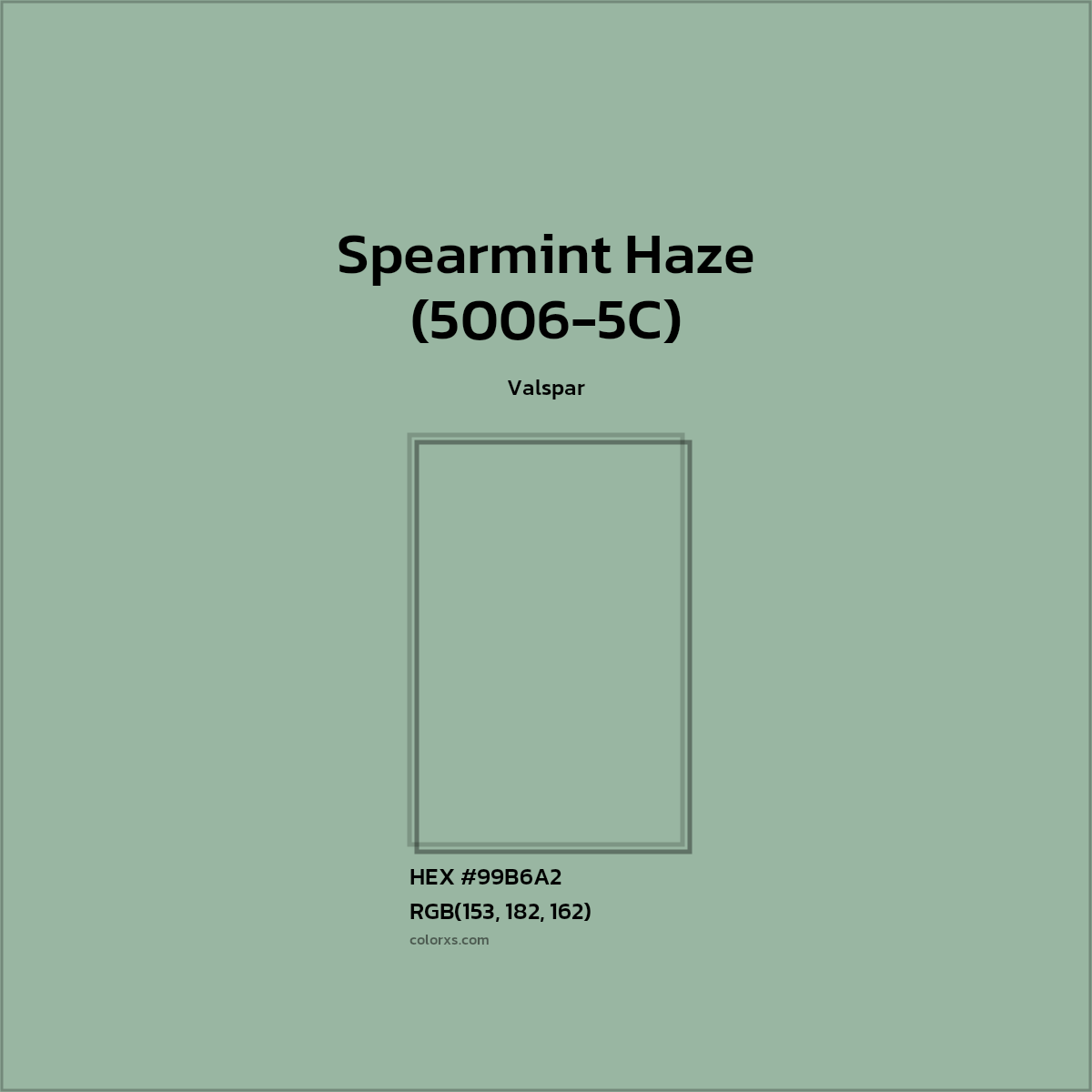#99B6A2 Spearmint Haze (5006-5C) Paint Valspar - Color codes and meaning | Matching colors and paints