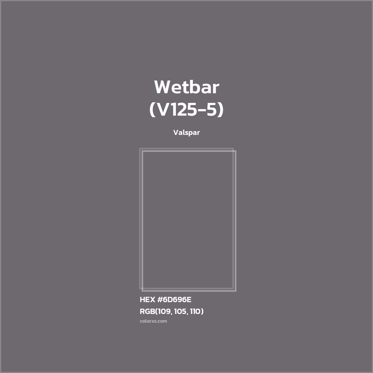 #6D696E Wetbar (V125-5) Paint Valspar - Color codes and meaning | Matching colors and paints