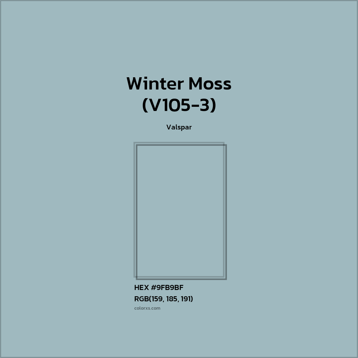 #9FB9BF Winter Moss (V105-3) Paint Valspar - Color codes and meaning | Matching colors and paints