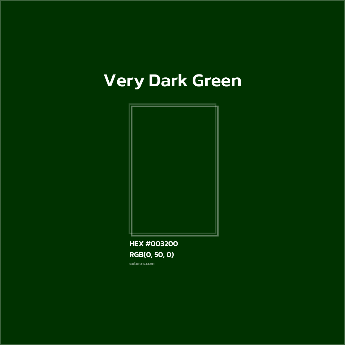 #003200 Very Dark Green Color  - Color codes and meaning | Matching colors and paints