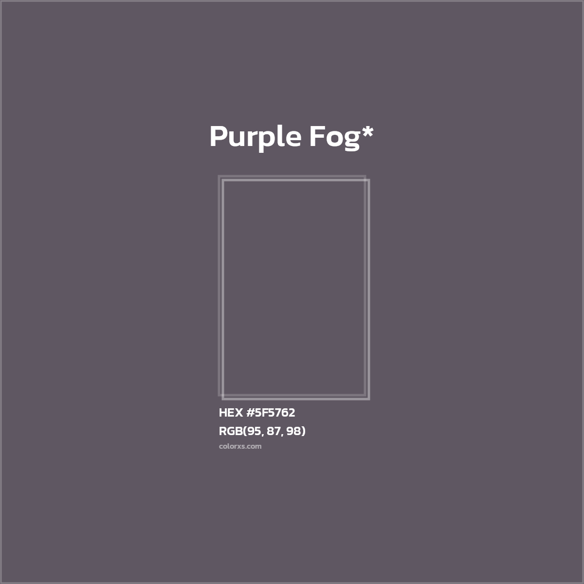#5F5762 hex color. RGB, RYB, CMYK, HSL, HSV codes and color conversions. Matching color names, palettes, paints.