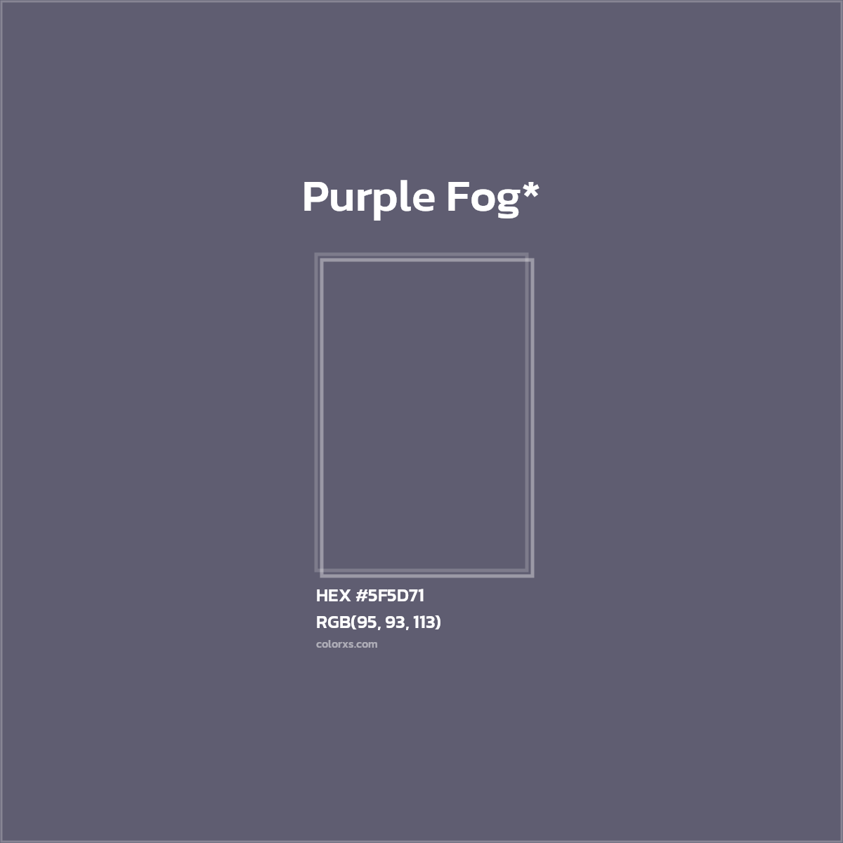 #5F5D71 hex color. RGB, RYB, CMYK, HSL, HSV codes and color conversions. Matching color names, palettes, paints.