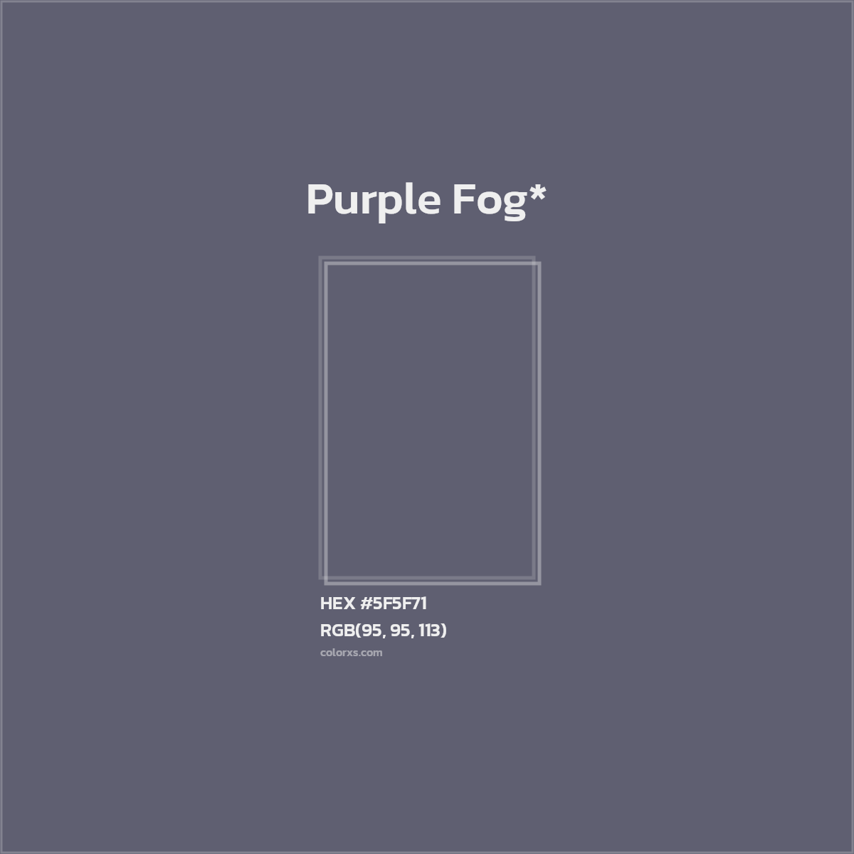 #5F5F71 hex color. RGB, RYB, CMYK, HSL, HSV codes and color conversions. Matching color names, palettes, paints.