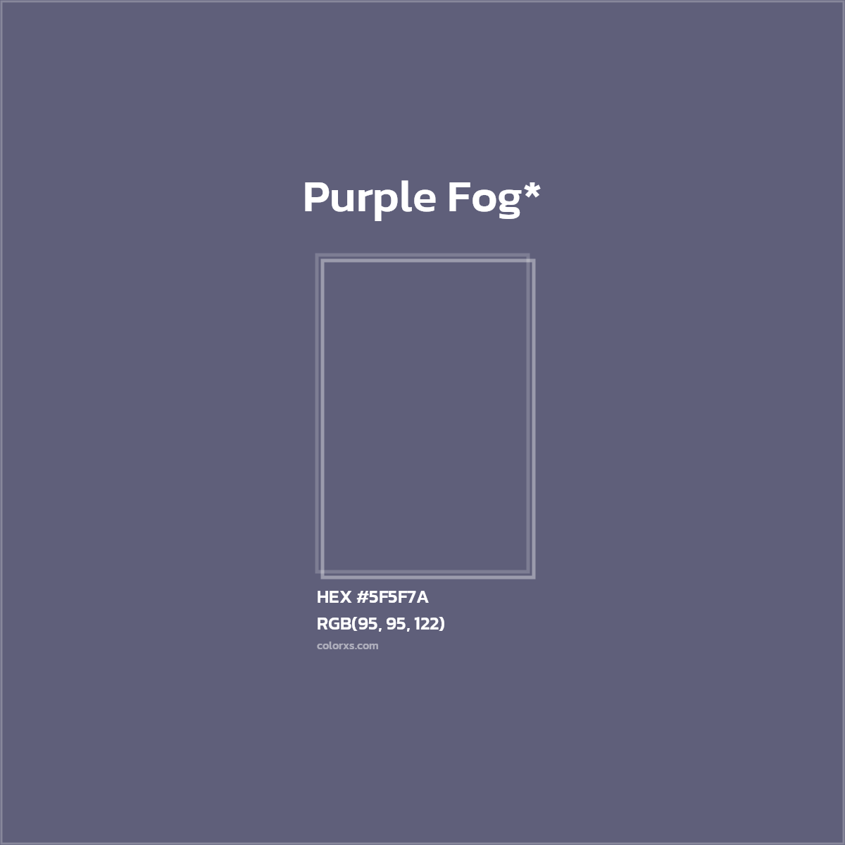 #5F5F7A hex color. RGB, RYB, CMYK, HSL, HSV codes and color conversions. Matching color names, palettes, paints.