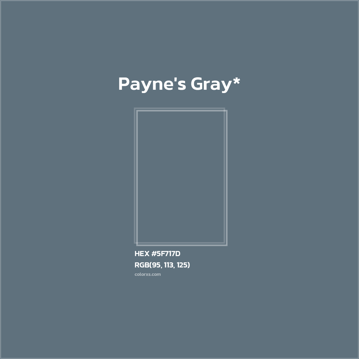 #5F717D hex color. RGB, RYB, CMYK, HSL, HSV codes and color conversions. Matching color names, palettes, paints.