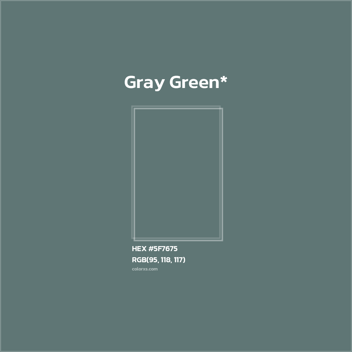 #5F7675 hex color. RGB, RYB, CMYK, HSL, HSV codes and color conversions. Matching color names, palettes, paints.