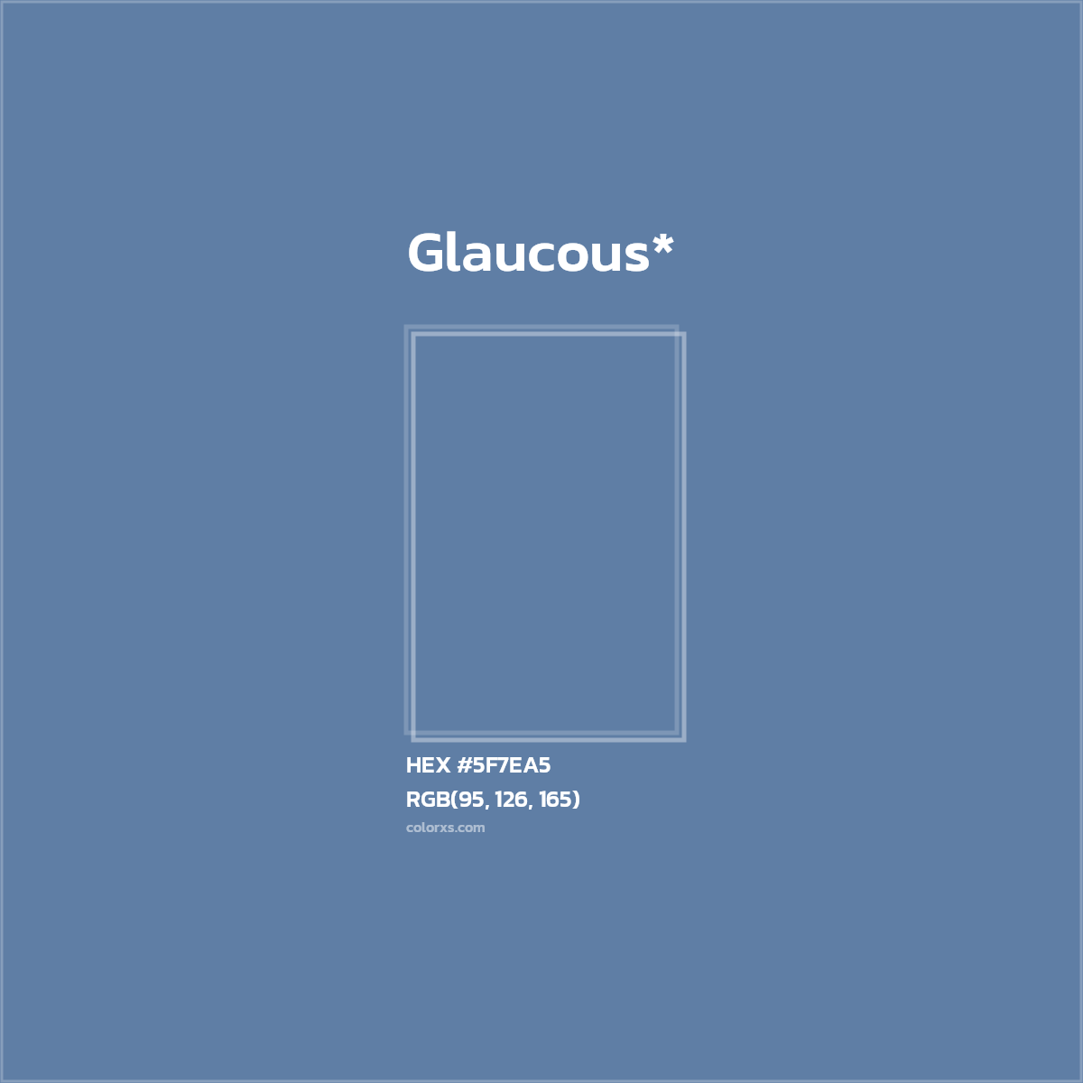 #5F7EA5 hex color. RGB, RYB, CMYK, HSL, HSV codes and color conversions. Matching color names, palettes, paints.