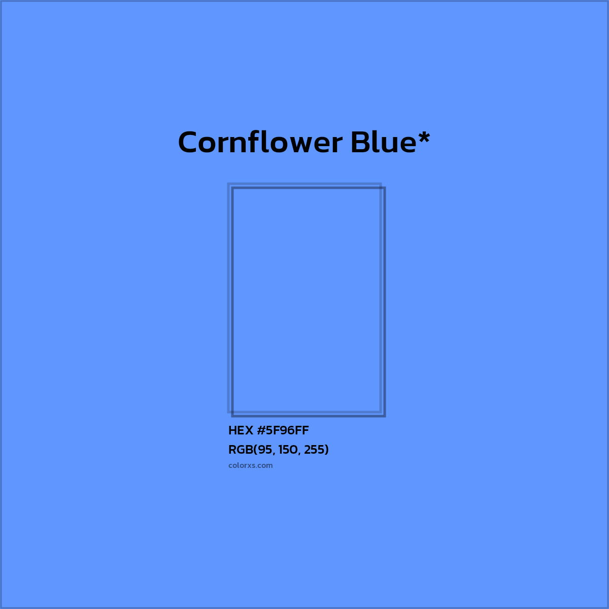 #5F96FF hex color. RGB, RYB, CMYK, HSL, HSV codes and color conversions. Matching color names, palettes, paints.