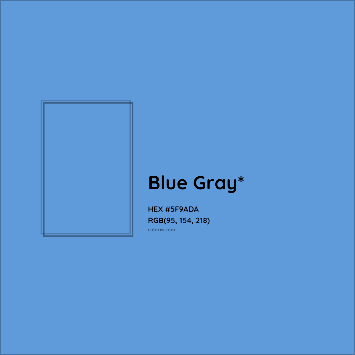 #5F9ADA hex color. RGB, RYB, CMYK, HSL, HSV codes and color conversions. Matching color names, palettes, paints.