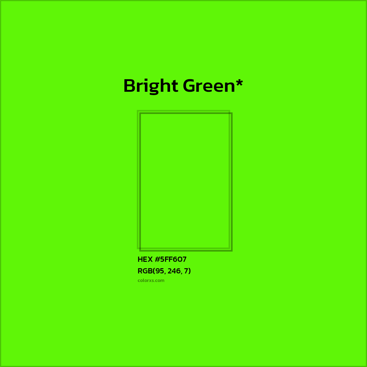 #5FF607 hex color. RGB, RYB, CMYK, HSL, HSV codes and color conversions. Matching color names, palettes, paints.