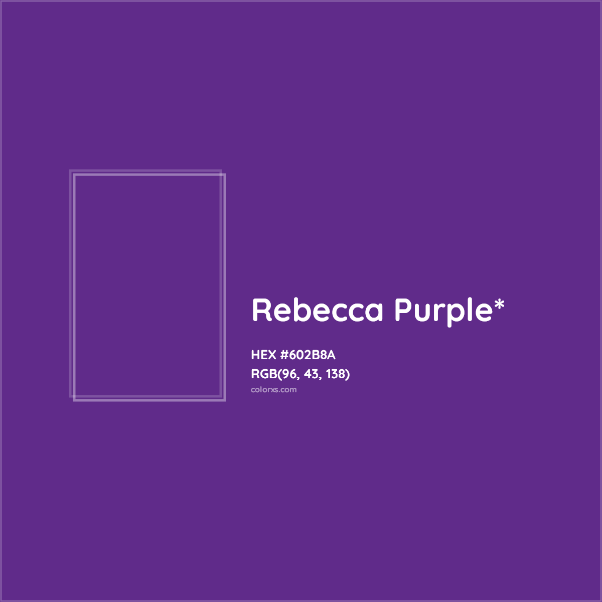 #602B8A hex color. RGB, RYB, CMYK, HSL, HSV codes and color conversions. Matching color names, palettes, paints.